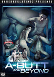 A-Butt And Beyond