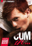 Cum In...
