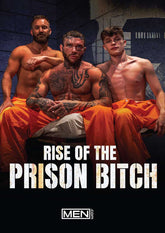 Rise Of The Prison Bitch