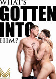 What'S Gotten Into Him
