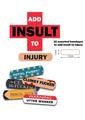 Add Insult to Injury Bandages