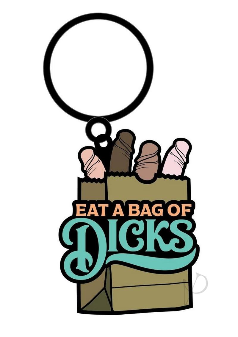 Eat A Bag Of Dicks Keychain
