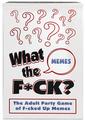 What The F*ck - Memes