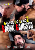 Brutes De Sexe 2 Bronx Gangsta