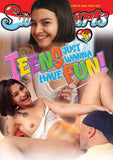 Teens Just Wanna Have Fun!