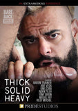 Thick, Solid, Heavy