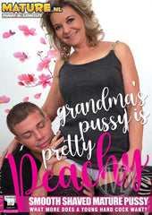 Grandmas Pussy Is Pretty Peachy
