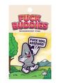 Fuck Buddies Fuck You Asshole Enamel Pin