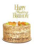 Happy F'ing Birthday Cake Topper