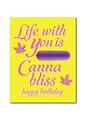Naughtyvibes Life with You Cannabliss Birthday Greeting Card