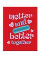 Naughtyvibes Wetter and Better Together Greeting Card