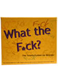 What The F*ck? The Totally F*cked Up Version Game